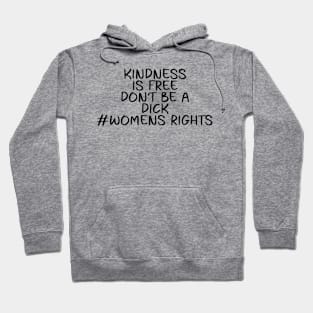 Kindness is free don’t be a duck Hoodie